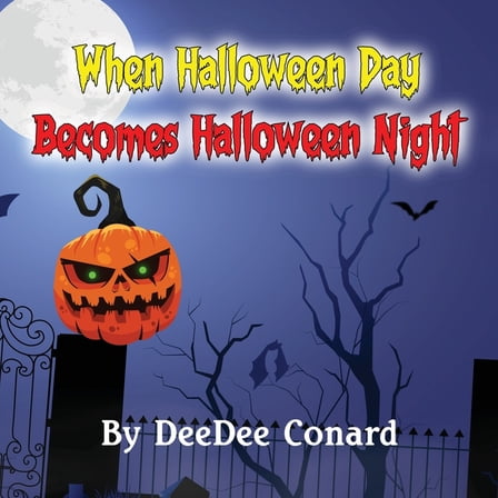 When Halloween Day Becomes Halloween Night, (Paperback)
