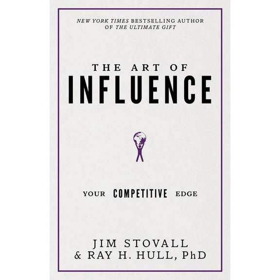 Your Competitive Edge The Art of Influence: Your Competitive Edge, (Paperback)