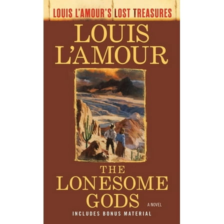 Louis L'Amour's Lost Treasures The Lonesome Gods (Louis l'Amour's Lost Treasures), (Paperback)