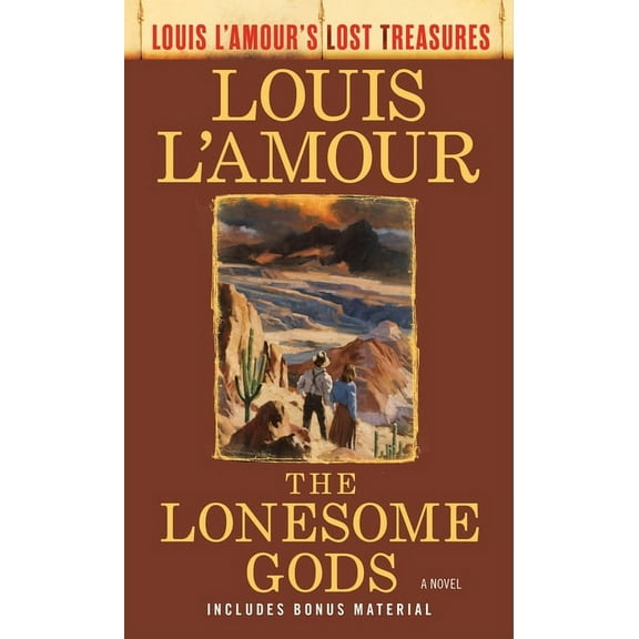 Louis L'Amour's Lost Treasures The Lonesome Gods (Louis l'Amour's Lost Treasures), (Paperback)