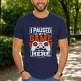 thumbnail image 4 of Jollimate I Paused My Game to Be Here Shirt, Funny Gaming Shirt, Gift For Gamer, Gamer Gift, 4 of 6