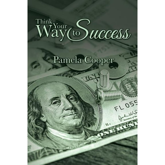 Think Your Way to Success (Paperback)