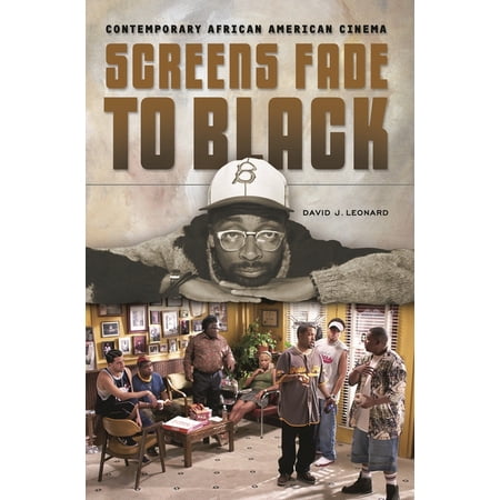 Screens Fade to Black: Contemporary African American Cinema (Hardcover)