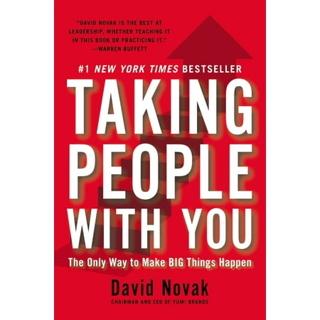 Taking People with You : The Only Way to Make Big Things Happen