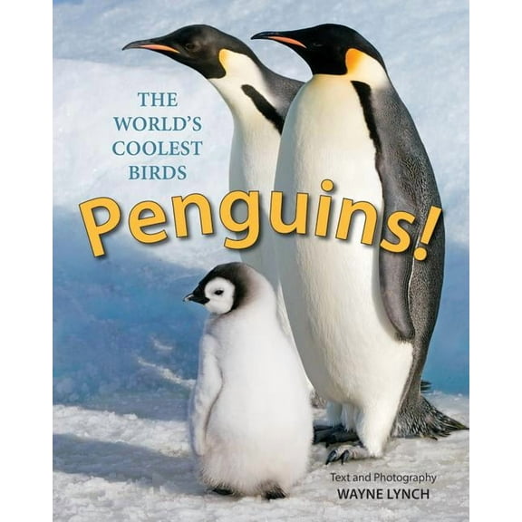 Penguins!: The World's Coolest Birds, (Hardcover)