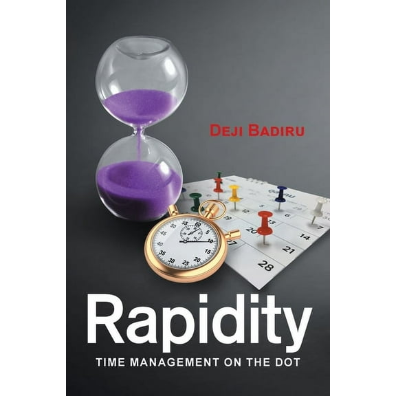 Rapidity: Time Management on the Dot (Paperback)