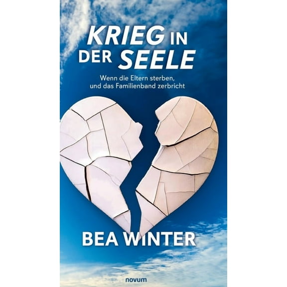 Krieg in der Seele: Wenn die Eltern sterben, und das Familienband zerbricht, (Hardcover)