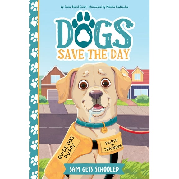 Dogs Save the Day Sam Gets Schooled, (Hardcover)