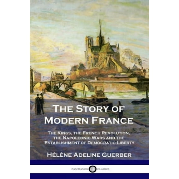 The Story of Modern France (Paperback)