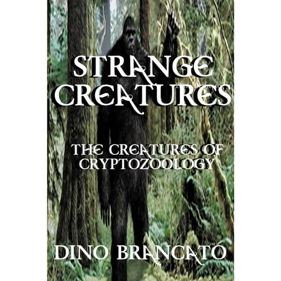 Strange Creatures (The Creatures of Cryptozoology) (Paperback)