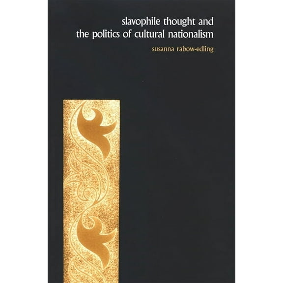 Suny National Identities Slavophile Thought and the Politics of Cultural Nationalism, (Paperback)