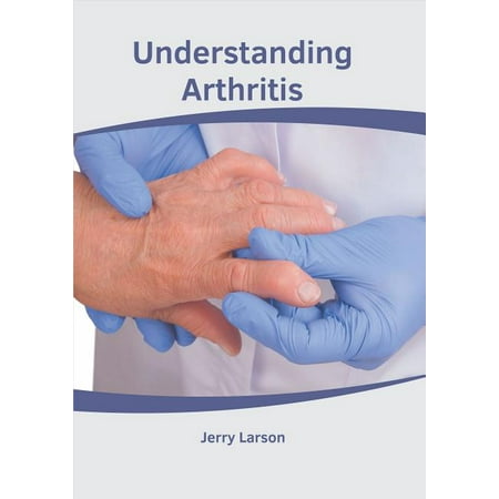 Understanding Arthritis (Hardcover)