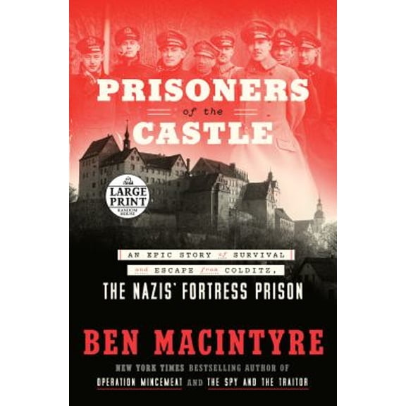 Pre-Owned Prisoners of the Castle : An Epic Story of Survival and Escape from Colditz, the Nazis' Fortress Prison (Paperback) 9780593632079