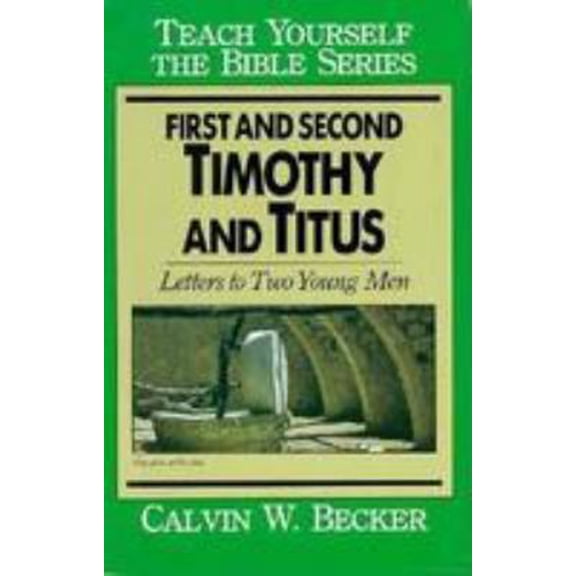 Pre-Owned First and Second Timothy and Titus: Letters to Two Young Men (Teach Yourself the Bible Series) (Paperback) 0802426468 9780802426468