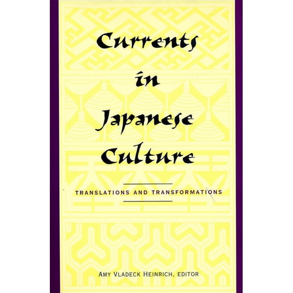 Currents in Japanese Culture: Translations and Transformations, (Hardcover)