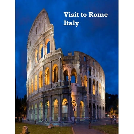 Visit to Rome Italy - eBook (Best Villages To Visit In Italy)