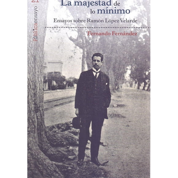 La majestad de lo mínimo Bonilla Artigas Editores 9786078781454
