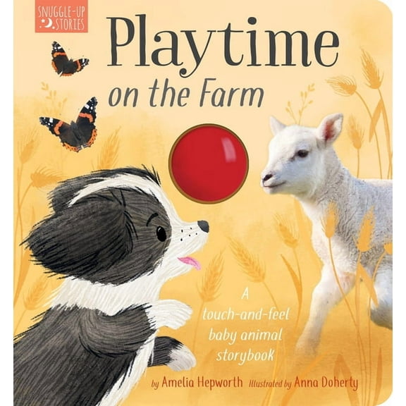 Happy Baby Playtime on the Farm: A Touch-And-Feel Baby Animal Storybook, (Board Book)