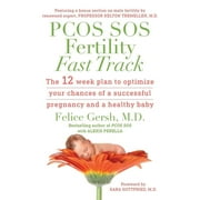 PCOS SOS Fertility Fast Track: The 12-week plan to optimize your chances of a successful pregnancy and a healthy baby (Paperback)