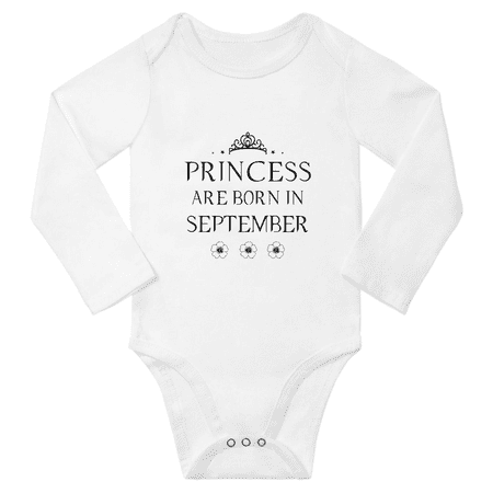 

Princess Are Born In September Funny Baby Long Sleeve Clothing Bodysuits Boy Girl Unisex (White 12-18M)