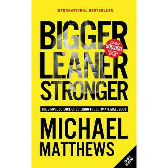 Pre-Owned Bigger Leaner Stronger : The Simple Science of Building the Ultimate Male Body 9781938895302 Used
