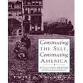 thumbnail image 1 of Constructing the Self, Constructing America par Cushman, Philip, 1 of 1