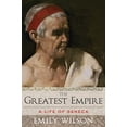 thumbnail image 1 of Pre-Owned The Greatest Empire: A Life of Seneca (Paperback) 0190939532 9780190939533, 1 of 1