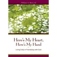 thumbnail image 2 of Here's My Heart, Here's My Hand: Living Fully in Friendship with God, (Paperback), 2 of 2