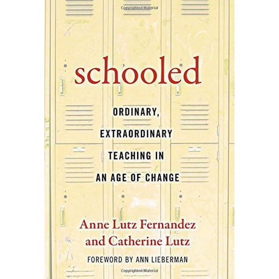 Pre-Owned Schooled--Ordinary, Extraordinary Teaching in an Age of Change (Paperback) 0807757365 9780807757369