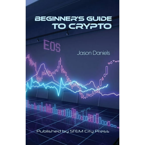 Beginner's Guide to Crypto (Paperback)