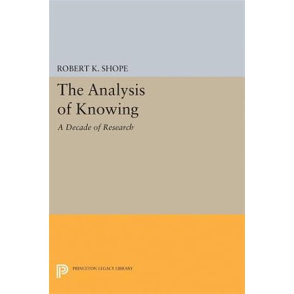 Pre-Owned Princeton Legacy Library The Analysis of Knowing: A Decade of Research, Book 5124, (Paperback)