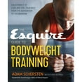 thumbnail image 1 of Pre-Owned The Esquire Guide to Bodyweight Training: Calisthenics to Look and Feel Your Best from the Boardroom (Paperback) by Adam Schersten, Chris Klimek, 1 of 1