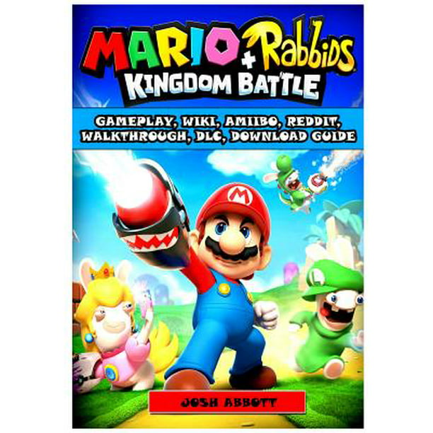 Mario Rabbids Kingdom Battle Gameplay Wiki Amiibo Reddit Walkthrough Dlc Do...