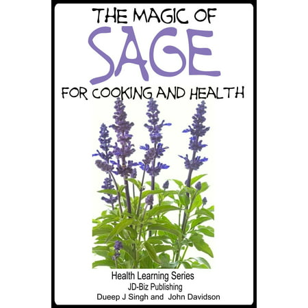 The Magic of Sage For Cooking and Health - eBook (Best Sage For Cooking)