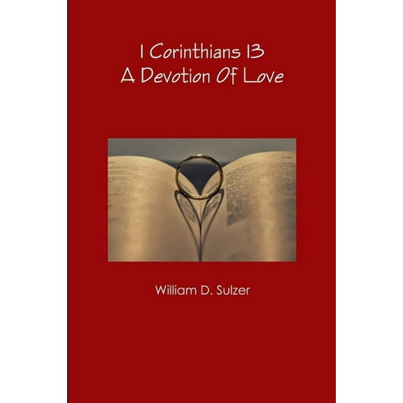 1 Corinthians 13: A Devotion Of Love, (Paperback)