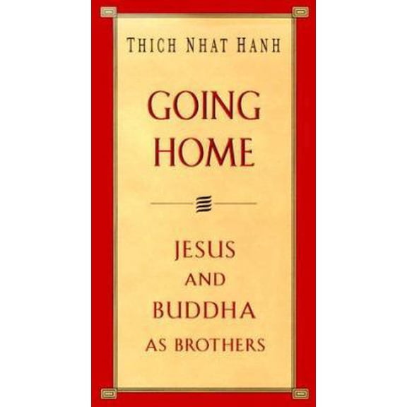 Pre-Owned Going Home: Jesus and Buddha as Brothers (Hardcover) 1573221457 9781573221450