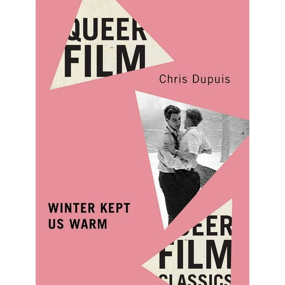 Queer Film Classics Winter Kept Us Warm, (Paperback)