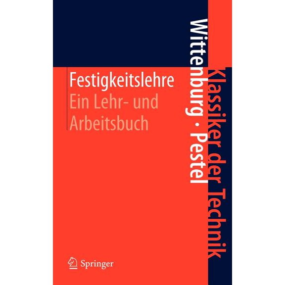 Klassiker Der Technik Festigkeitslehre: Ein Lehr- Und Arbeitsbuch, Book 32, (Hardcover)