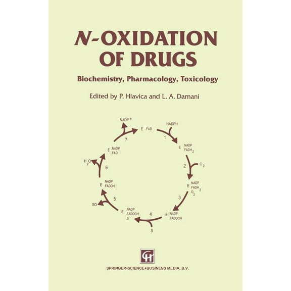 N-Oxidation of Drugs: Biochemistry, Pharmacology, Toxicology, (Paperback)