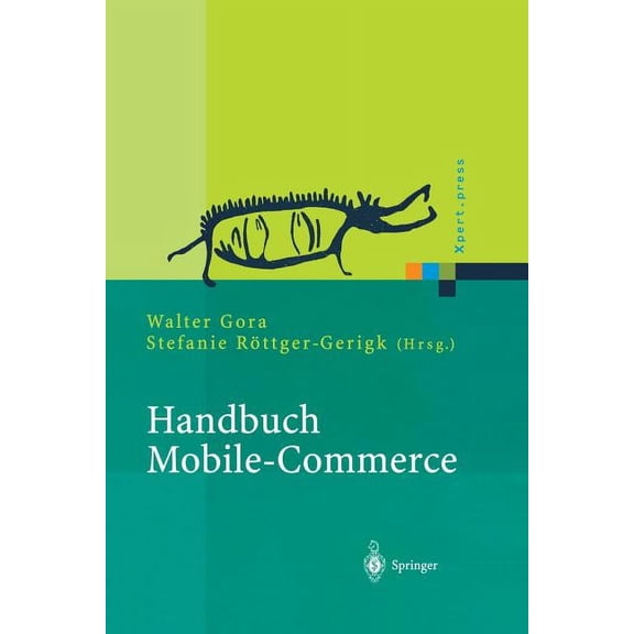 Xpert.Press Handbuch Mobile-Commerce: Technische Grundlagen, Marktchancen Und Einsatzmöglichkeiten, (Paperback)