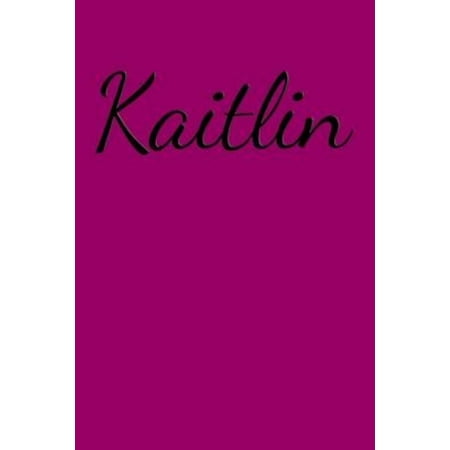 Kaitlin: Blank Lined Journal - 6x9 - Great Gift