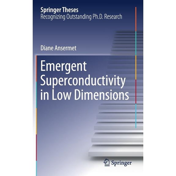 Springer Theses Emergent Superconductivity in Low Dimensions, (Hardcover)