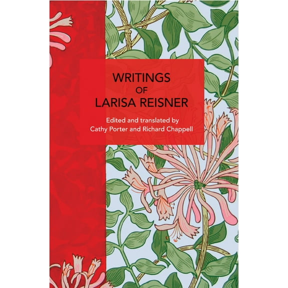 Historical Materialism Writings of Larisa Reisner, (Paperback)