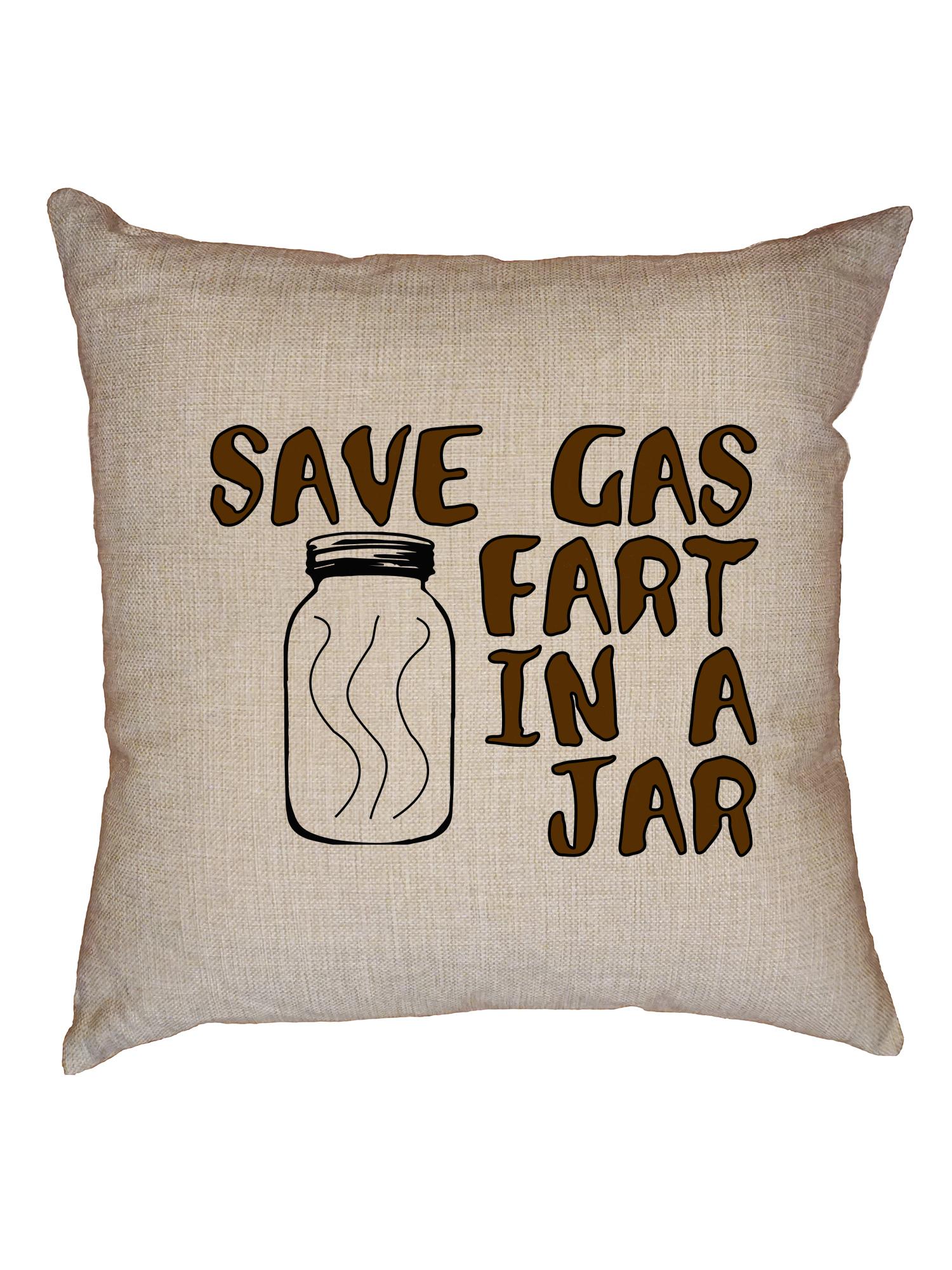 Save Gas Fart In A Jar Mason Jar Farts Decorative Linen Throw Cushion