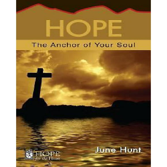 June Hunt: Hope