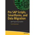 thumbnail image 1 of Pre-Owned Pro SAP Scripts, Smartforms, and Data Migration: ABAP Programming Simplified (Paperback), 1 of 1
