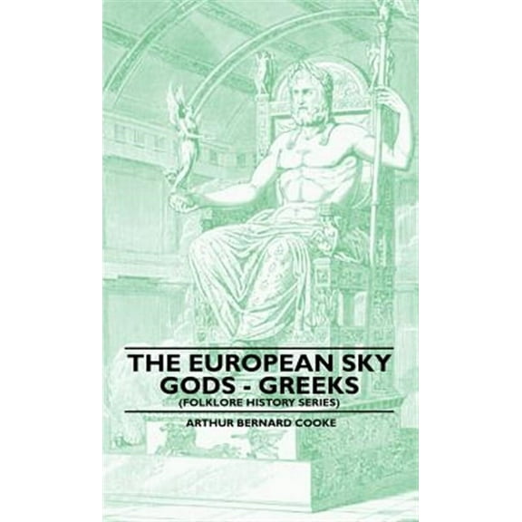 The European Sky Gods - Greeks (Folklore History Series) (Hardcover)