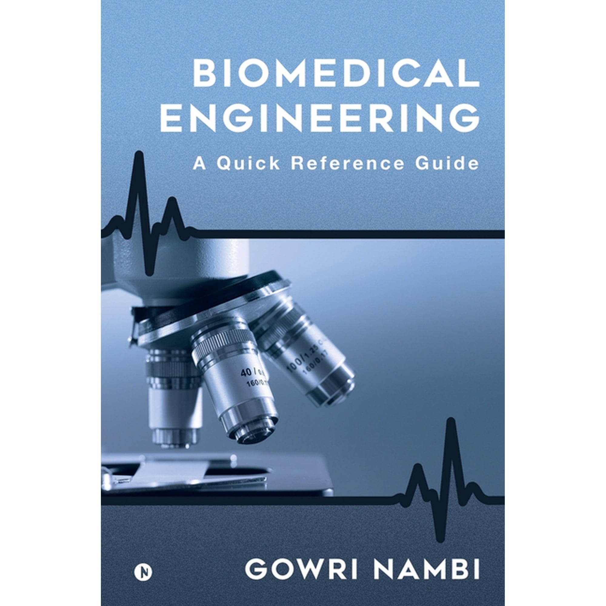 Biomedical Engineering: A Quick Reference Guide (Paperback)