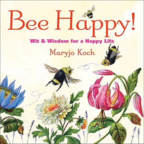 Bee Happy!: Esprit et Sagesse pour une Vie Heureuse