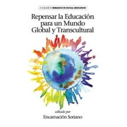 Repensar la Educacin para un Mundo Global y Transcultural (HC) (Hardcover)